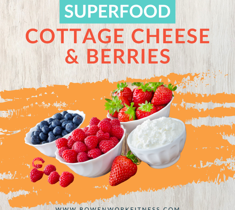 Superfood- Cottage Cheese & Berries